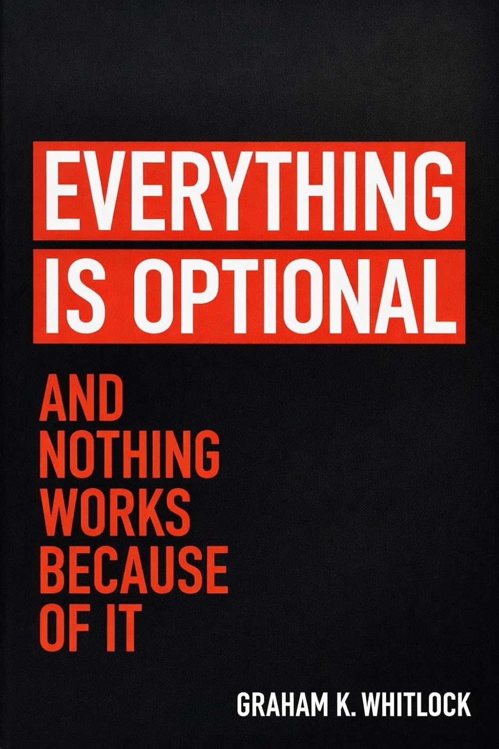 Everything Is Optional